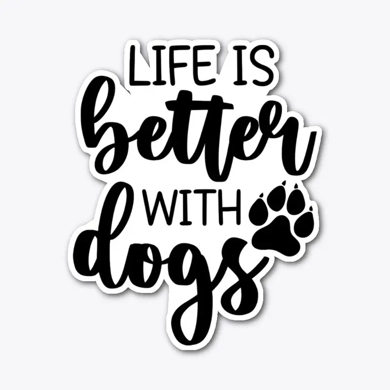 Life is better with dogs